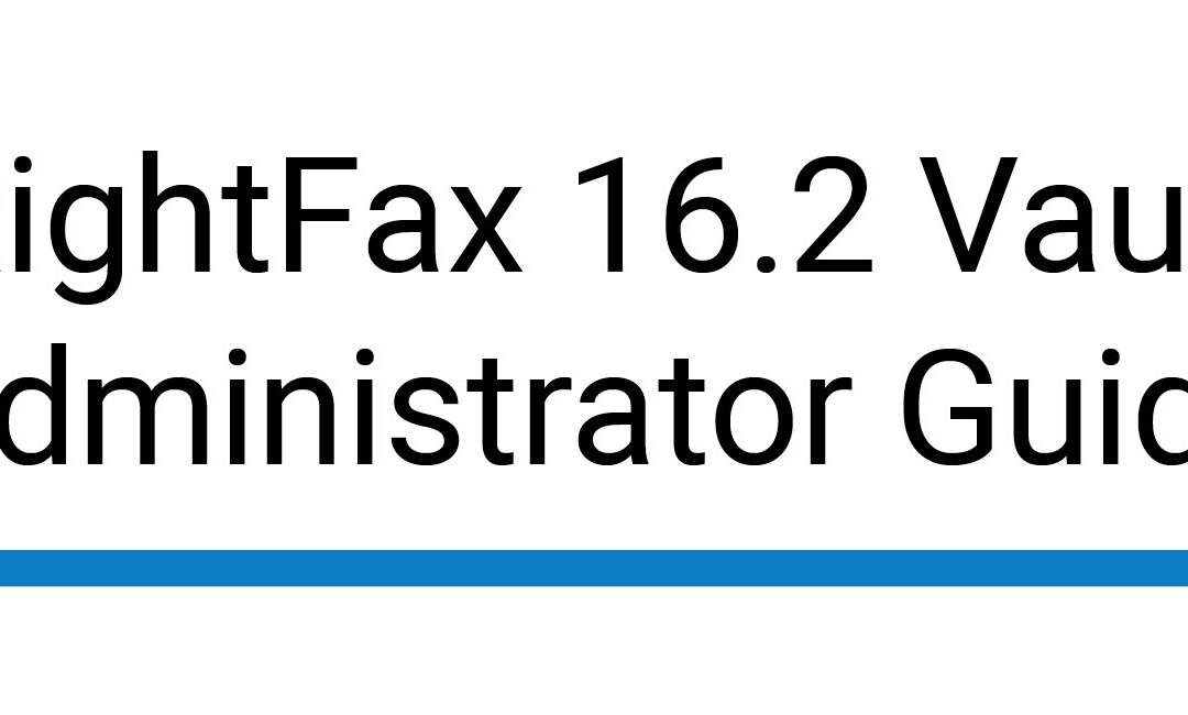 RightFax 16.2 Vault Administrator Guide