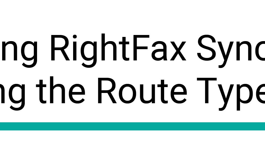 Configuring RightFax Sync Module – Changing the Route Type to PDF