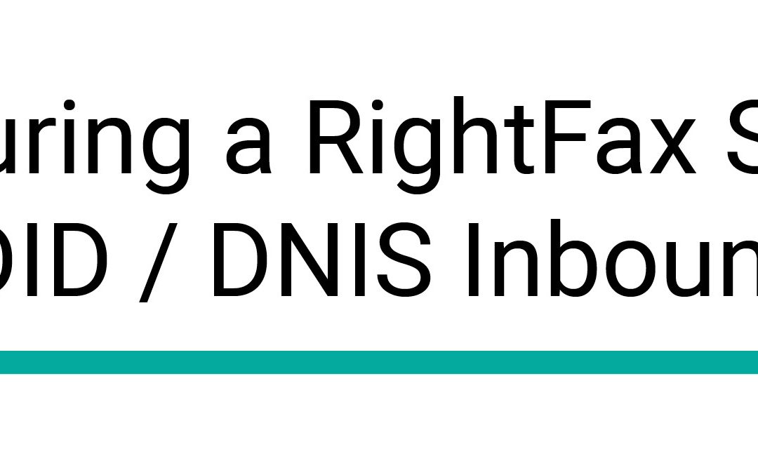 配置RightFAX系统 -万博app教程 定义DO / DNIS入站路由